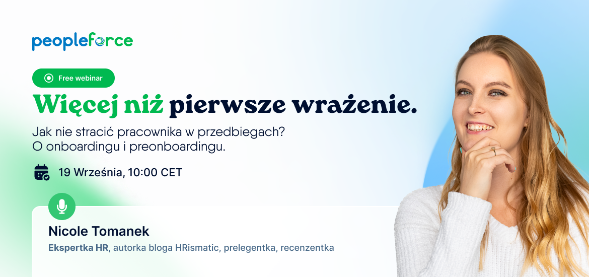 Materiały archiwalne wydarzenia Więcej niż pierwsze wrażenie. Jak nie stracić pracownika w przedbiegach? O onboardingu i preonboardingu z People Force.